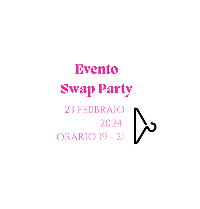 Swap Party FEBBRAIO 2024