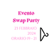Swap Party FEBBRAIO 2024