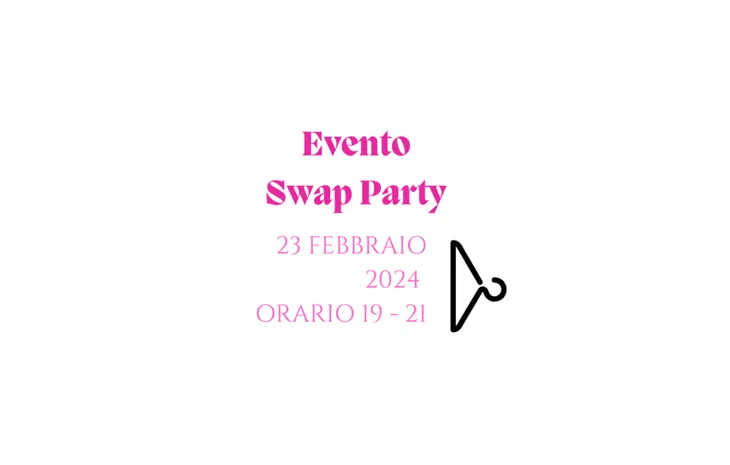 Swap Party FEBBRAIO 2024